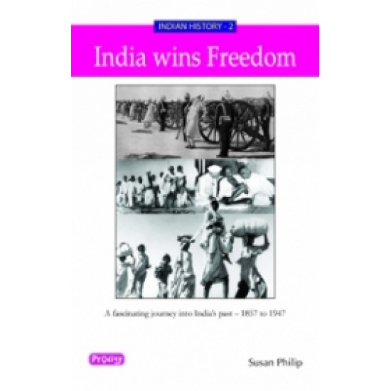 Indian History - 1 India Wins Freedom Indian History - 1 India Wins Freedom