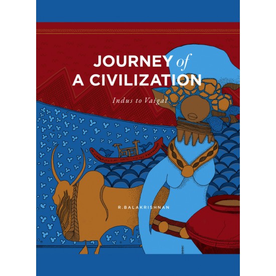 Journey of a Civilization: Indus to Vaigai 