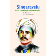 Singaravelu: First Communist in South India