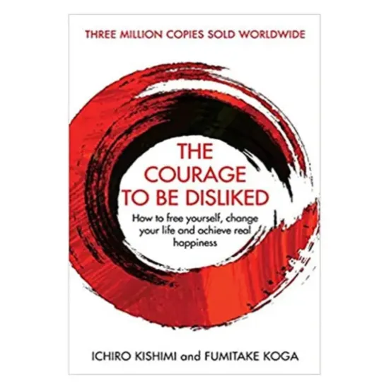  The courage to be disliked