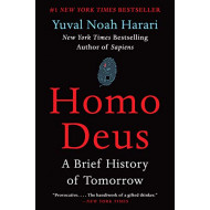 Homo Deus: A Brief History of Tomorrow