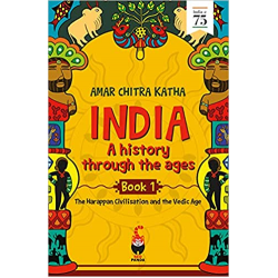 India: A History Through the Ages - The Harappan Civilisation and the Vedic Age (Book 1) India: A History Through the Ages - The Harappan Civilisation and the Vedic Age (Book 1)
