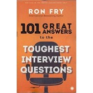 101 Great Answers to the Toughest Interview Questions