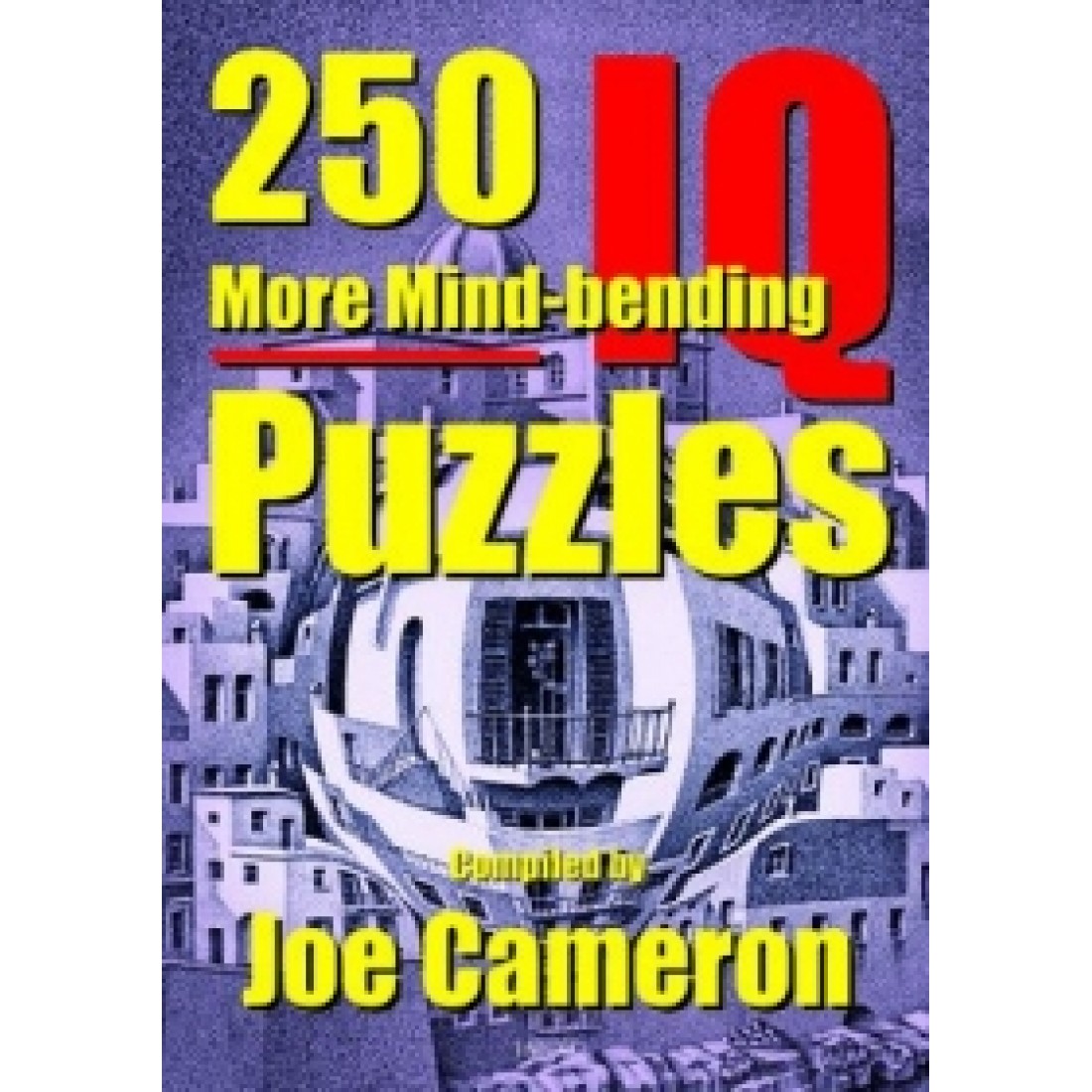 250 More Mindbending IQ Puzzles Joe Cameron ஜெய்கோ பப்ளிஷிங் ஹவுஸ்