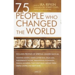 75 People Who Changed The World 75 People Who Changed The World