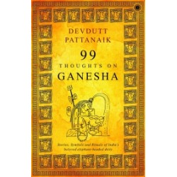 99 Thoughts on Ganesha 99 Thoughts on Ganesha