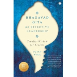 Bhagavad Gita on Effective Leadership Bhagavad Gita on Effective Leadership