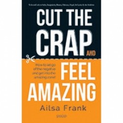 Cut the Crap and Feel Amazing