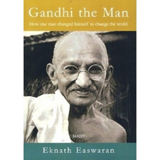 Gandhi the Man