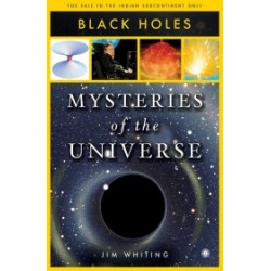 Mysteries of the Universe: Black Holes