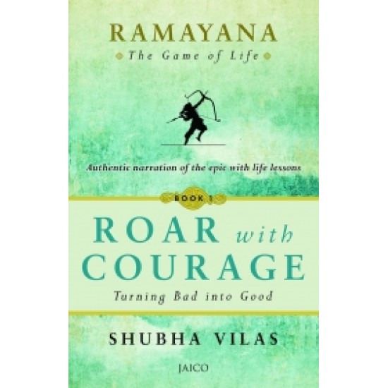 Ramayana: The Game of Life – Book 1: Roar with Courage