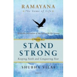 Ramayana: The Game of Life – Book 4: Stand Strong Ramayana: The Game of Life – Book 4: Stand Strong