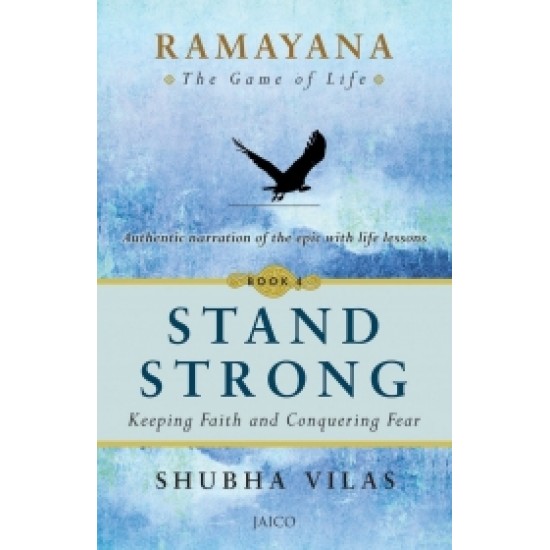 Ramayana: The Game of Life – Book 4: Stand Strong