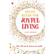 Seven Rules for Joyful Living