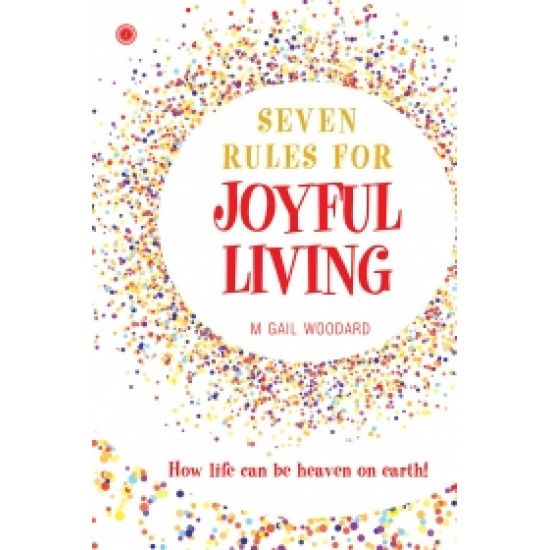 Seven Rules for Joyful Living
