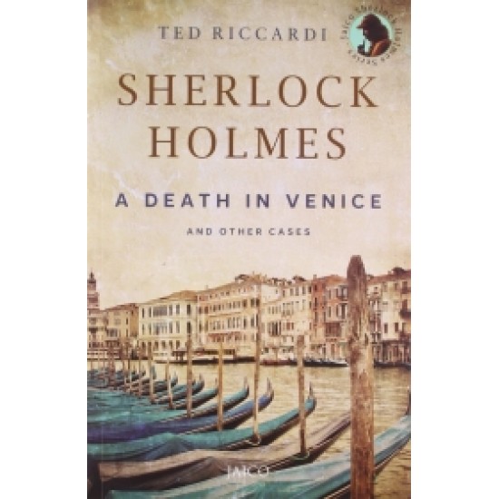 Sherlock Holmes A Death in Venice and other cases