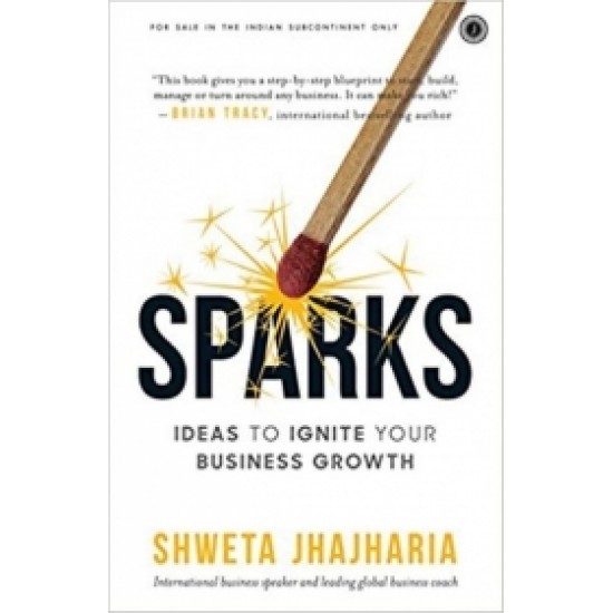 Sparks: Ideas to Ignite Your Business Growth