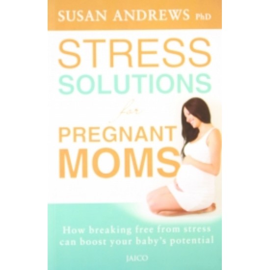 Stress Solutions for Pregnant Moms