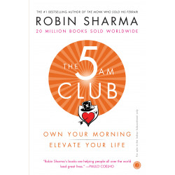 The 5 AM Club: Own Your Morning, Elevate Your Life The 5 AM Club: Own Your Morning, Elevate Your Life