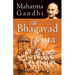 The Bhagavad Gita (Mahatma Gandhi)
