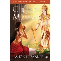 The Epic Mahabharata - Book 1 - The Children of Midnight The Epic Mahabharata - Book 1 - The Children of Midnight