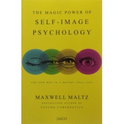 The Magic Power of Self-Image Psychology