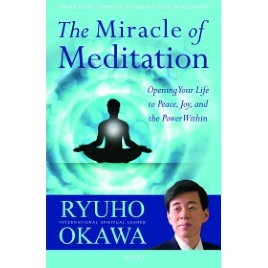 The Miracle of Meditation