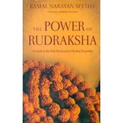 The Power of Rudraksha The Power of Rudraksha