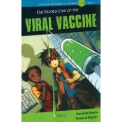 The Vicious Case of the Viral Vaccine The Vicious Case of the Viral Vaccine