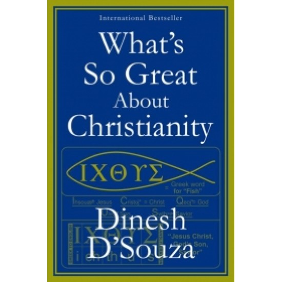 What’s So Great About Christianity