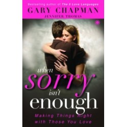When Sorry Isn’t Enough When Sorry Isn’t Enough