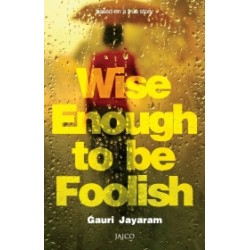 Wise Enough to be Foolish