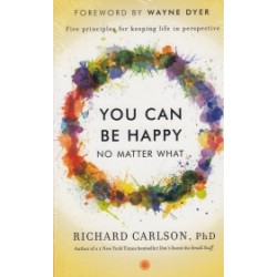 You Can Be Happy No Matter What
