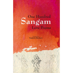 One Hundred Sangam Love Poems