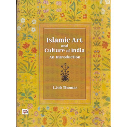 Islamic Art and Culture of india Islamic Art and Culture of india