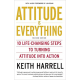 Attitude is Everything Rev Ed: 10 Life-Changing Steps to Turning Attitude into Action