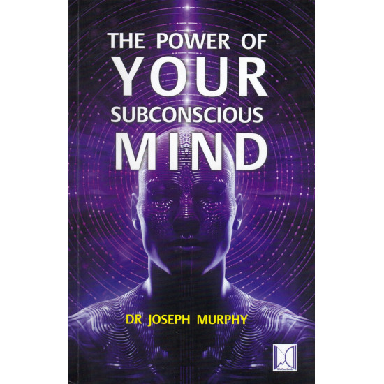 The Power of Your Subconscious Mind