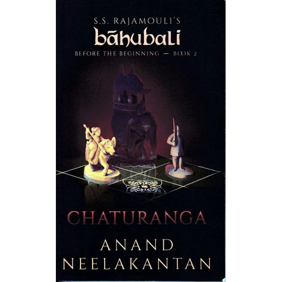 Chaturanga: Bahubali Before the Beginning - Book 2