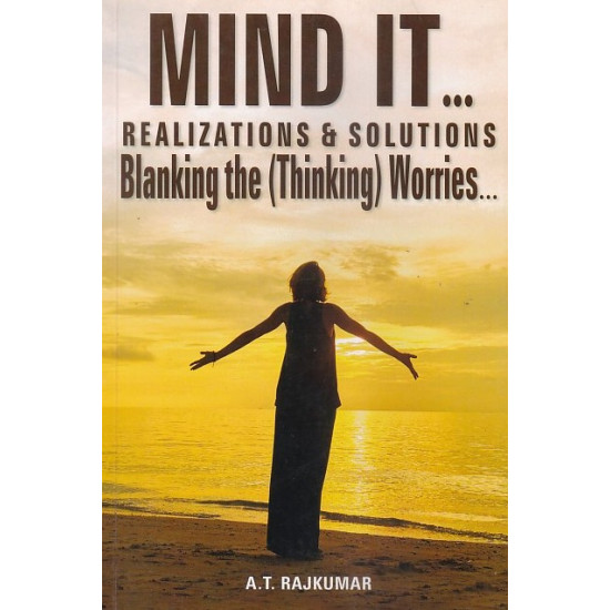 MIND IT... Realizations & solutions Blanking the (Thinking) Worries
