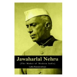 Jawaharlal Nehru The Maker Of Modern India