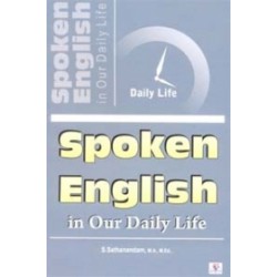 Spoken English in our Daily Life Spoken English in our Daily Life