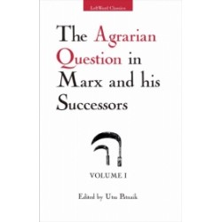 The Agrarian Question in Marx and his Successors (Volume 1) The Agrarian Question in Marx and his Successors (Volume 1)