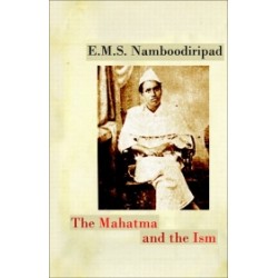 The Mahatma and the Ism The Mahatma and the Ism