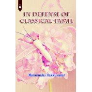 IN DEFENSE OF CLASSICAL TAMIL