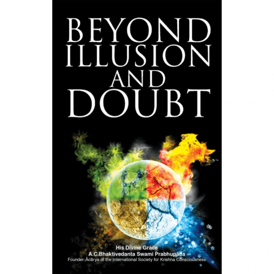 Beyond Illusion and Doubt