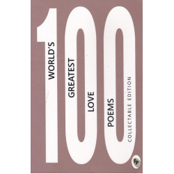 100 WORLDS GREATEST LOVE POEMS 100 WORLDS GREATEST LOVE POEMS