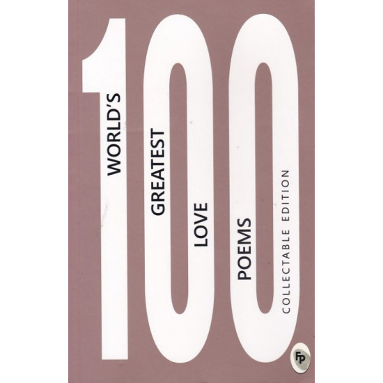 100 WORLDS GREATEST LOVE POEMS