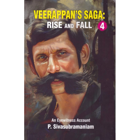 VEERAPPAN'S SAGA: RISE AND FALL (PART 4)