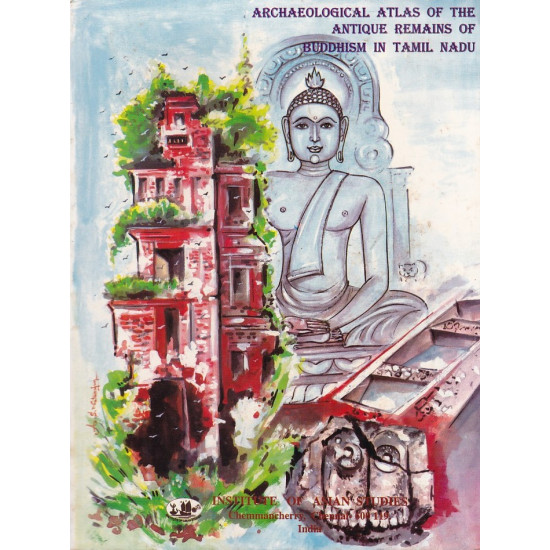 Archaeological Atlas of The Antique remains of Buddhism In tamil nadu
