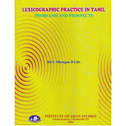 LEXICOGRAPHIC PRACTICE IN TAMIL PROBLEMS AND PROSPECTS LEXICOGRAPHIC PRACTICE IN TAMIL PROBLEMS AND PROSPECTS